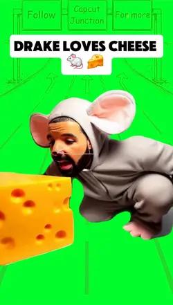 Drake <3 cheese 
