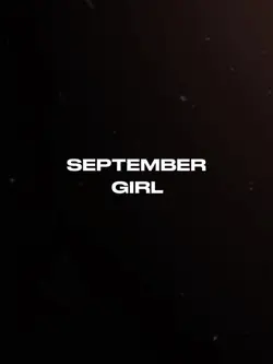 SEPTEMBER GIRL