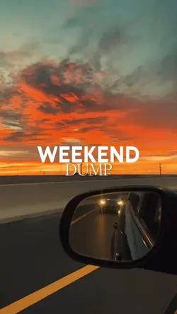 Weekend Dump