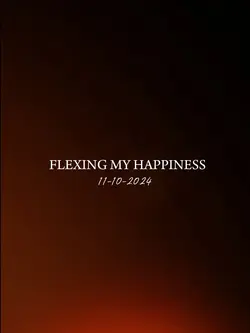 flexing my happiness