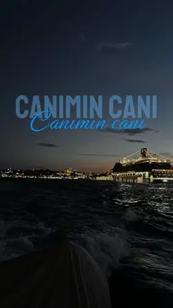 canımın canı
