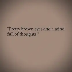 Brown eyes>>>