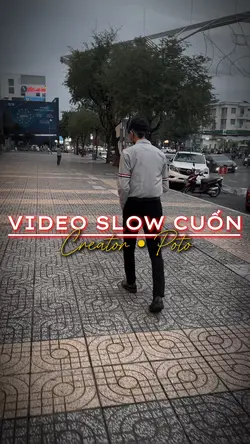 Video slow cuốn