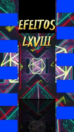 EFEITOS LXVIII