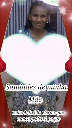 Saudades minha mãe 