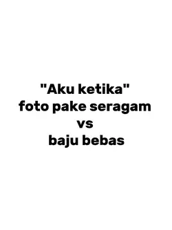 AKU KETIKA FOTO PAKE