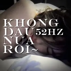 KHONG DAU NUA ROI