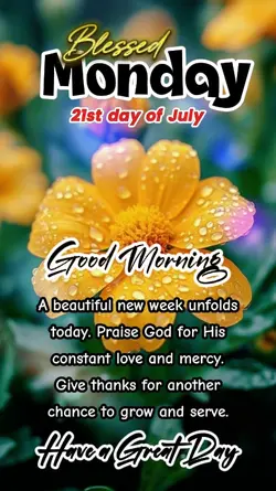 blessed Monday,7/21