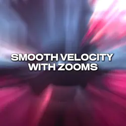 velocity w zooms