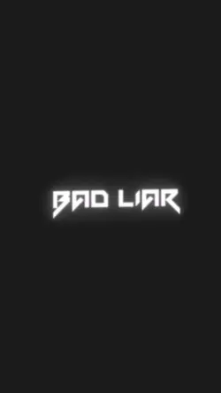 Bad liar 