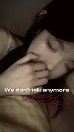 We dont talk anymore