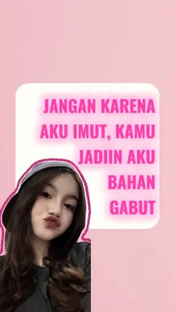 jangan krna aku imut