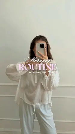 MORNING ROUTINE 