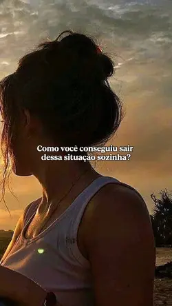 Sozinha?