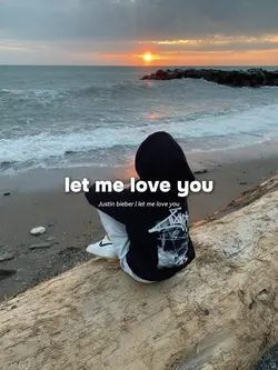 Let me love you