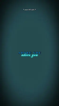 adore you
