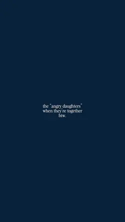 angry daughters