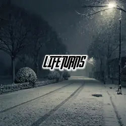 LIFE TURNS