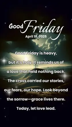 Good Friday is heavy