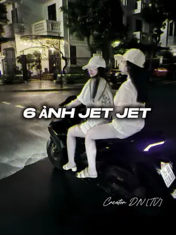 6 ảnh jet jet