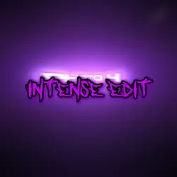 INTENSE EDIT 