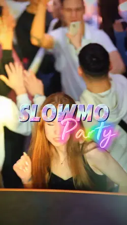 SLOWMO PARTY