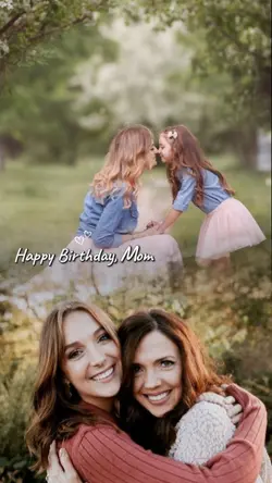 Happy Birthday Mom