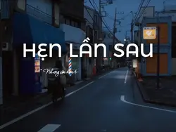 hẹn lần sau vlog