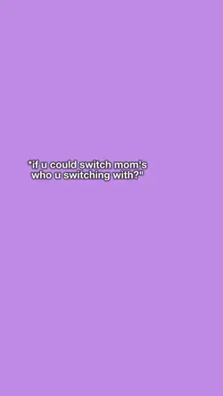 ifucouldswitchmoms