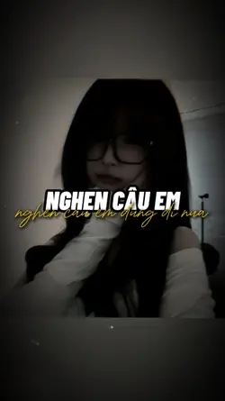 Nghẹn Câu Em Đừng