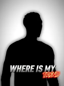 WHERE IS MY TREND