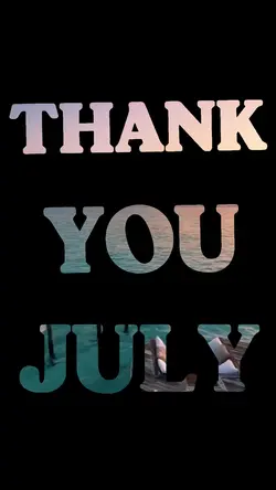 Bye July