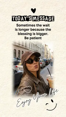 Be patient