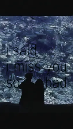 Miss you so bad