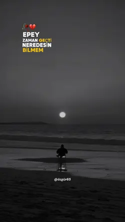 Epey zaman geçti 