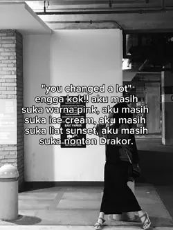 you changed a lot