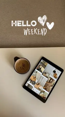 Hello weekend