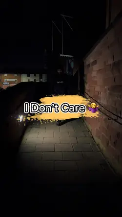 I Don’t Care 🤷‍♂️ 