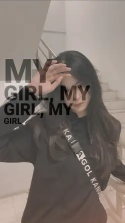 my girl
