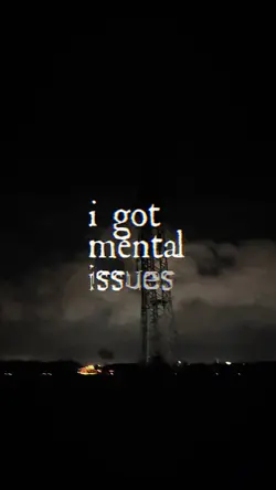 Mental issues 