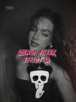 glow_up filter trend