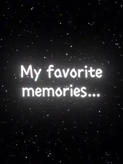 my favorite memories