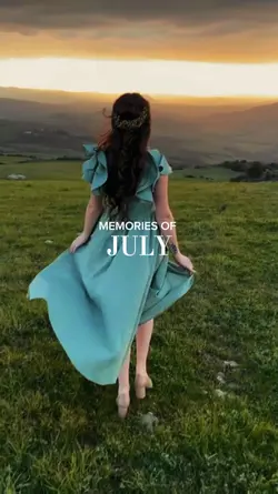 MEMORIES OF JULY