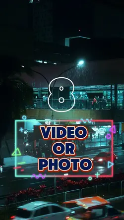 8 video or photo 