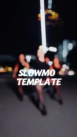 Slowmo template 