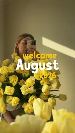 Welcome August