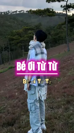Bé Ơi Từ Từ 