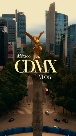 Vlog | CDMX, Méxicp