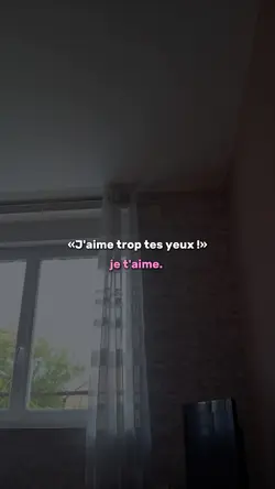 je t'aime. 