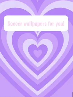 Soccer wallpapers!